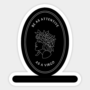 Be as attentive as a Virgo mystical astrology Sticker